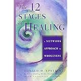 The 12 Stages of Healing: A Network Approach to Wholeness