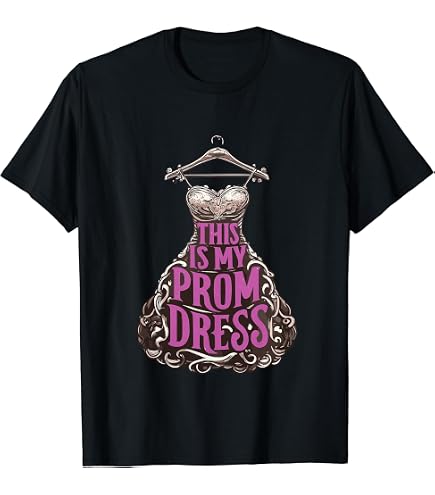 Amazon.com: Prom Party Promenade This Is My Prom Dress T-Shirt