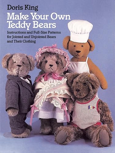 Download Make Your Own Teddy Bears: Instructions and Full-Size Patterns for Jointed and Unjointed Bears and Their Clothing PDF