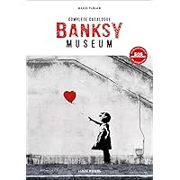 Banksy Museum: Complete Catalog