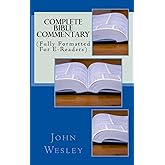 Complete Bible Commentary: (Fully Formatted For E-Readers)