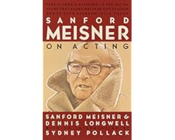 Sanford Meisner on Acting