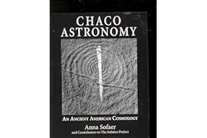 Chaco Astronomy: An Ancient American Cosmology