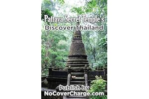 Pattaya Secret Temples Discover Thailand: Discover Thailand Miracles (Discover Thailand's Miracles)