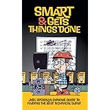 Smart and Gets Things Done: Joel Spolsky's Concise Guide to Finding the Best Technical Talent