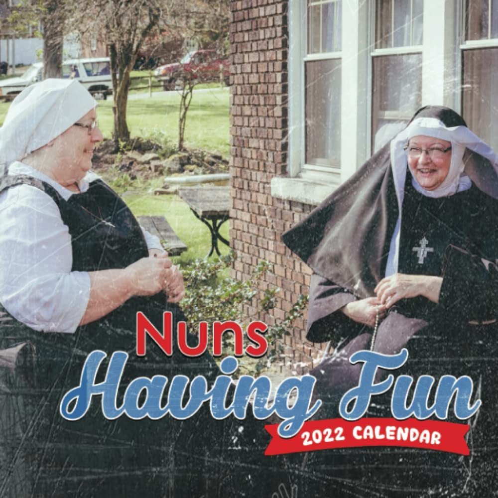 Nuns Having Fun Calendar 2022: January 2022 - December 2022 Official Squared Monthly Calendar, 12 Months | Bonus 4 Months 2021: Hartmann, Ally, Hartmann: 9798767851591: Amazon.com: Books
