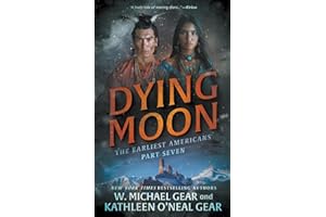 Dying Moon: A Historical Fantasy Series (The Earliest Americans)