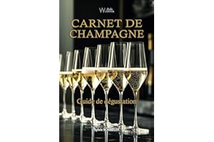 Carnet de Champagne – guide pratique de dégustation et d’œnologie: livre sur le champagne avec initiation à l’oenologie du vi