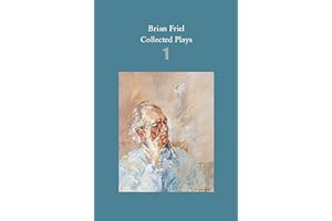 Brian Friel: Collected Plays - Volume 1 (Faber Drama)