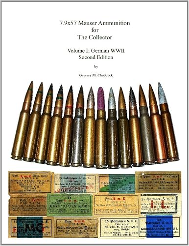 Download 7.9x57 Mauser Ammunition for The Collector - Volume I: German WWII - 2nd Edition PDF