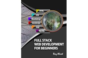 Full Stack Web Development For Beginners: Learn Ecommerce Web Development Using HTML5, CSS3, Bootstrap, JavaScript, MySQL, an