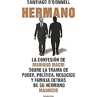 Hermano: La confesión de Mariano Macri sobre la trama de poder, política, negocios y familia de su hermano Mauricio… book cover