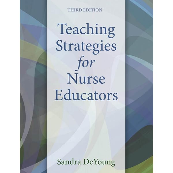 Teaching Strategies for Nurse Educators - Kindle edition by
