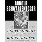 The New Encyclopedia of Modern Bodybuilding: The Bible of Bodybuilding, Fully Updated and Revised