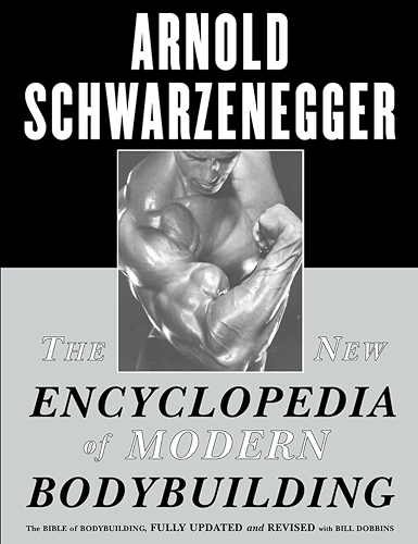 Download The New Encyclopedia of Modern Bodybuilding: The Bible of Bodybuilding, Fully Updated and Revised (English Edition) PDF