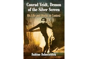 Conrad Veidt, Demon of the Silver Screen: His Life and Works in Context