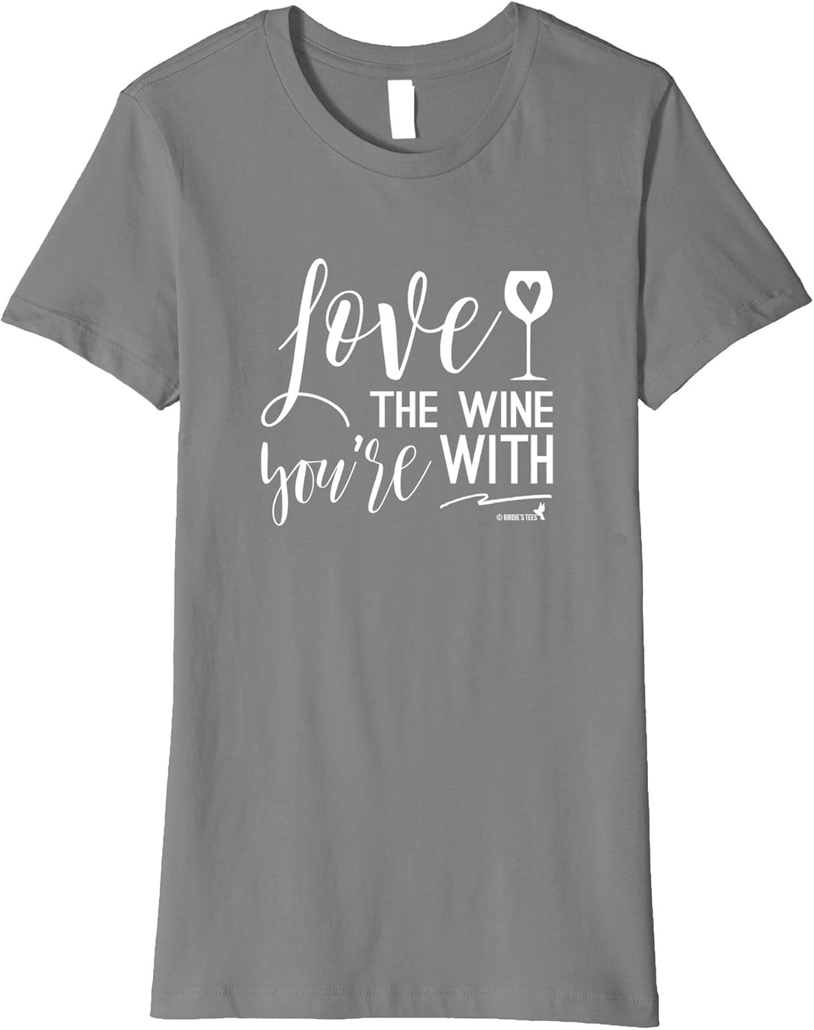 Wine Lovers TShirt Love the WIne You're With! Clothing