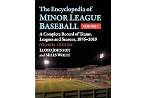 The Encyclopedia of Minor League Baseball: A Complete Record of Teams, Leagues and Seasons, 1876-2019, 4th Ed.