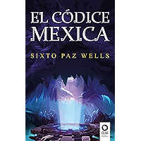 El códice mexica (Spanish Edition) book cover
