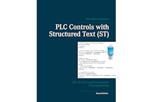 PLC Controls with Structured Text (ST): IEC 61131-3 and best practice ST programming
