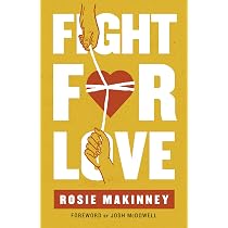 Fight for Love: How to Take Your Marriage Back from Porn: Makinney ...