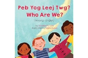 Who Are We? (Hmong-English): Peb Yog Leej Twg? (Language Lizard Bilingual Living in Harmony) (Sino Tibetan Edition)