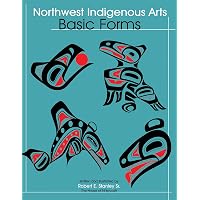 Northwest Native Arts: Basic Forms (Northwest Indigenous Arts Series)