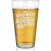 Panvola Today's Good Mood Is Sponsored By Retirement & Beer Retirement Gifts Going Away Gift For Boss Coworker Dad Grandpa Pint Glasses Clear Drinking Glass Beer Glass 16 oz