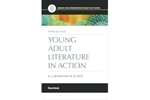 Young Adult Literature in Action: A Librarian's Guide