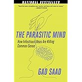 Parasitic Mind: How Infectious Ideas Are Killing Common Sense