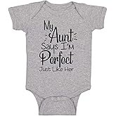 My Aunt Says I'm Perfect Just Like Her - Funny Baby Essentials Bodysuit - Newborn Girl Clothes