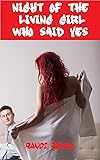 Night of the Living Girl Who Said Yes