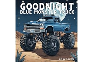Goodnight Blue Monster Truck: Monster Truck Book, Monster Truck Bedtime Book: Monster Truck Book, Truck Book