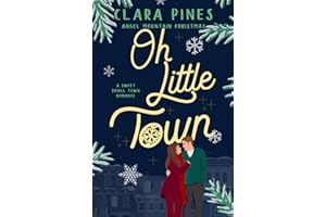 Oh Little Town: A Sweet Small Town Romance (Angel Mountain Christmas Book 3)