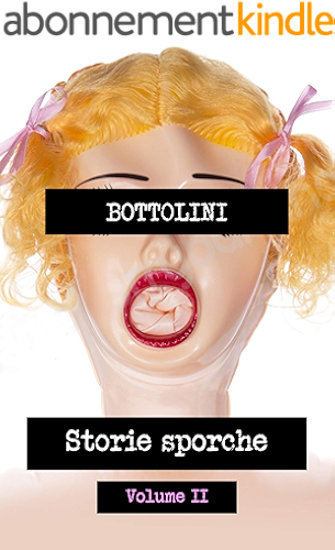 Download Storie sporche - Volume II: Racconti erotici hard (Italian Edition) PDF