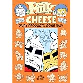 Milk and Cheese: Dairy Products Gone Bad