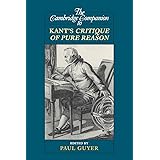 The Cambridge Companion to Kant's Critique of Pure Reason (Cambridge Companions to Philosophy)