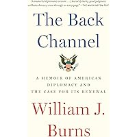 The Back Channel: A Memoir of American Diplomacy and the Case for Its Renewal