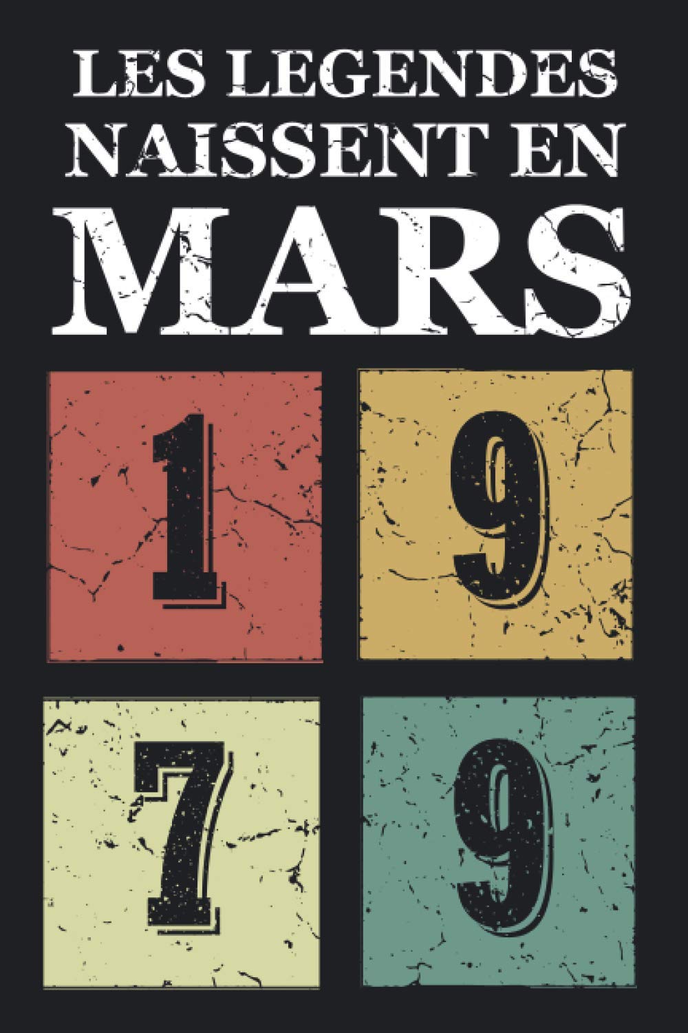 Amazon Com Les Legendes Naissent En Mars 1979 Idee Cadeau Original Pour Le 42eme Anniversaire I Citations Positives Humour I Carnet De Notes Ligne Journal Anniversaire Pour 42 Ans Homme Et Femme