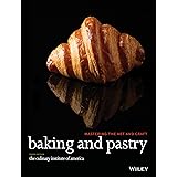 Baking and Pastry: Mastering the Art and Craft