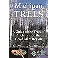 Michigan Trees, Revised and Updated: A Guide to the Trees of the Great Lakes Region