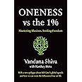 Oneness vs. the 1%: Shattering Illusions, Seeding Freedom