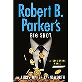 Robert B. Parker's Big Shot (A Jesse Stone Novel)