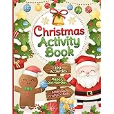 Christmas Activity Book: 100 Fun and Festive Coloring Pages, Mazes, Dot-to-Dots, Color by Numbers and Much More (Christmas Stocking Stuffers and Gifts for Kids)