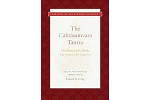 The Cakrasamvara Tantra (The Discourse of Sri Heruka): A Study and Annotated Translation