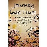 Journey into Trust: A Poetic Devotional connecting God's Word to everyday life - Premium Color Edition