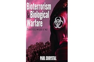 Bioterrorism & Biological Warfare: Disease as a Weapon of War