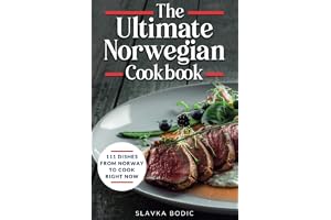 The Ultimate Norwegian Cookbook: 111 Dishes From Norway To Cook Right Now (World Cuisines) book cover by Slavka Bodic