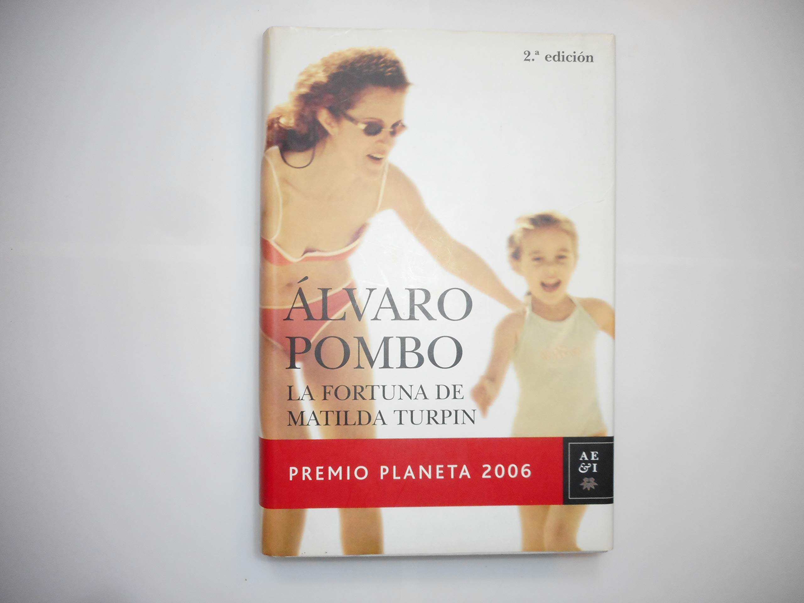 Portada de La Fortuna de Matilda Turpin. Premio Planeta 2006