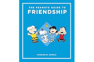 The Peanuts Guide to Friendship